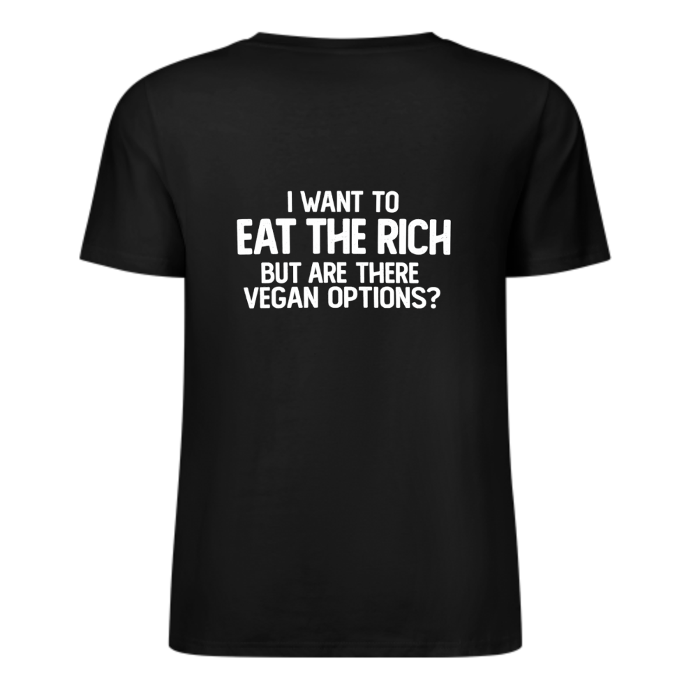 I Want To Eat The Rich Vegan Options Graphic Tee – Funny Sarcastic Statement Shirt(z135)