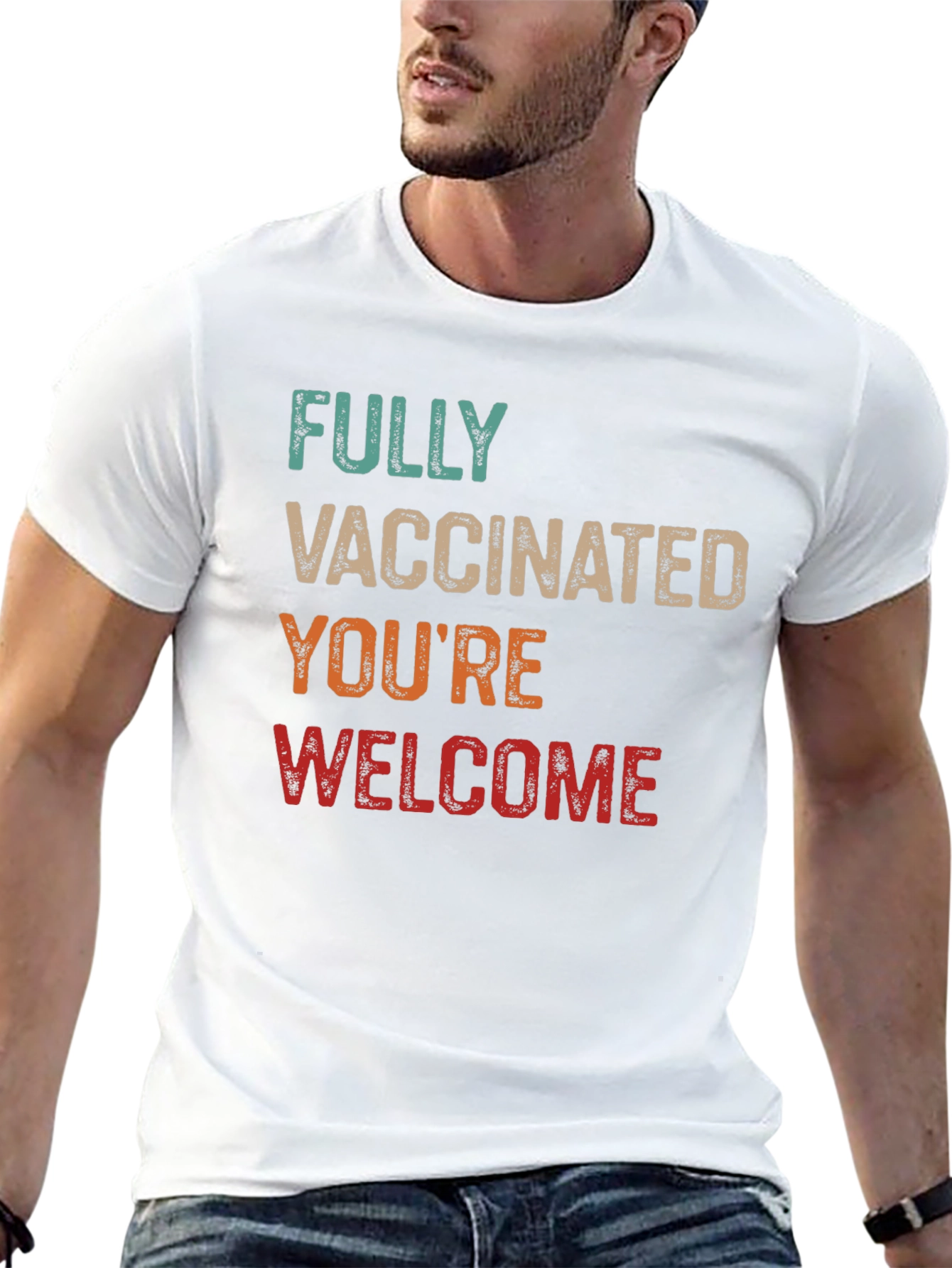 Fully Vaccinated Youre Welcome Graphic T-Shirt