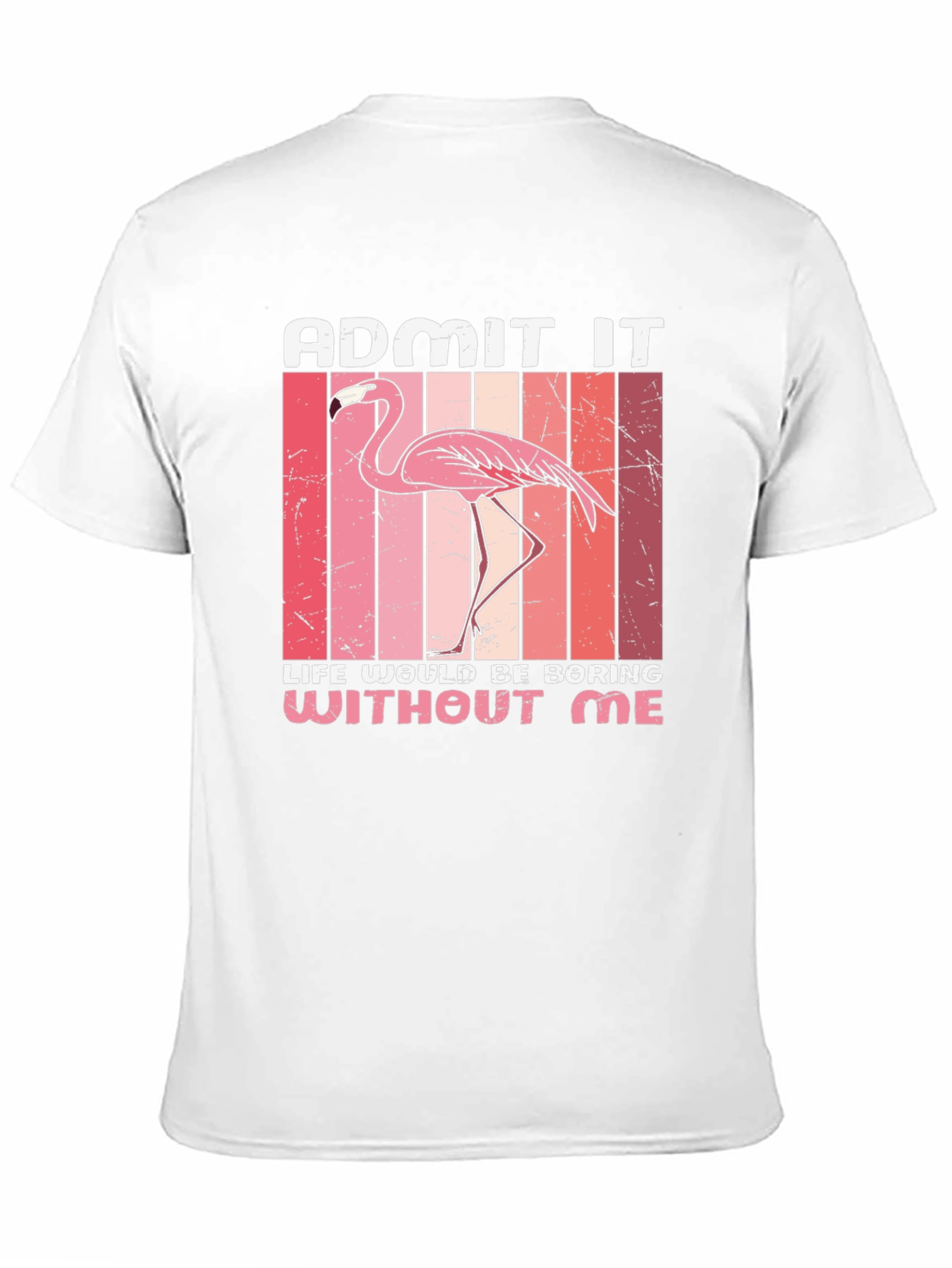 Funny Flamingo Graphic Tee - Admit It!