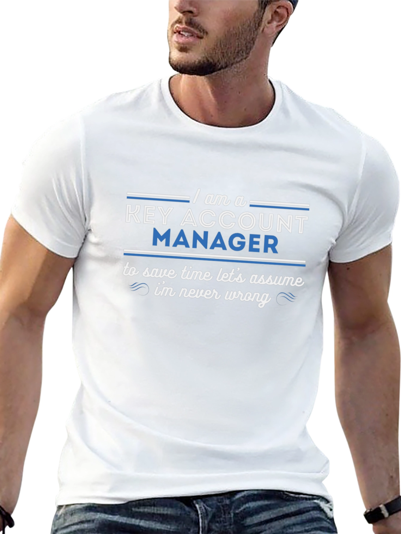 Key Account Manager T-Shirt - Never Wrong