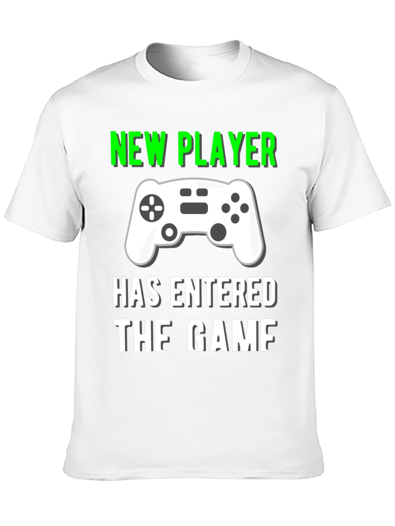 New Player Has Entered the Game T-Shirt