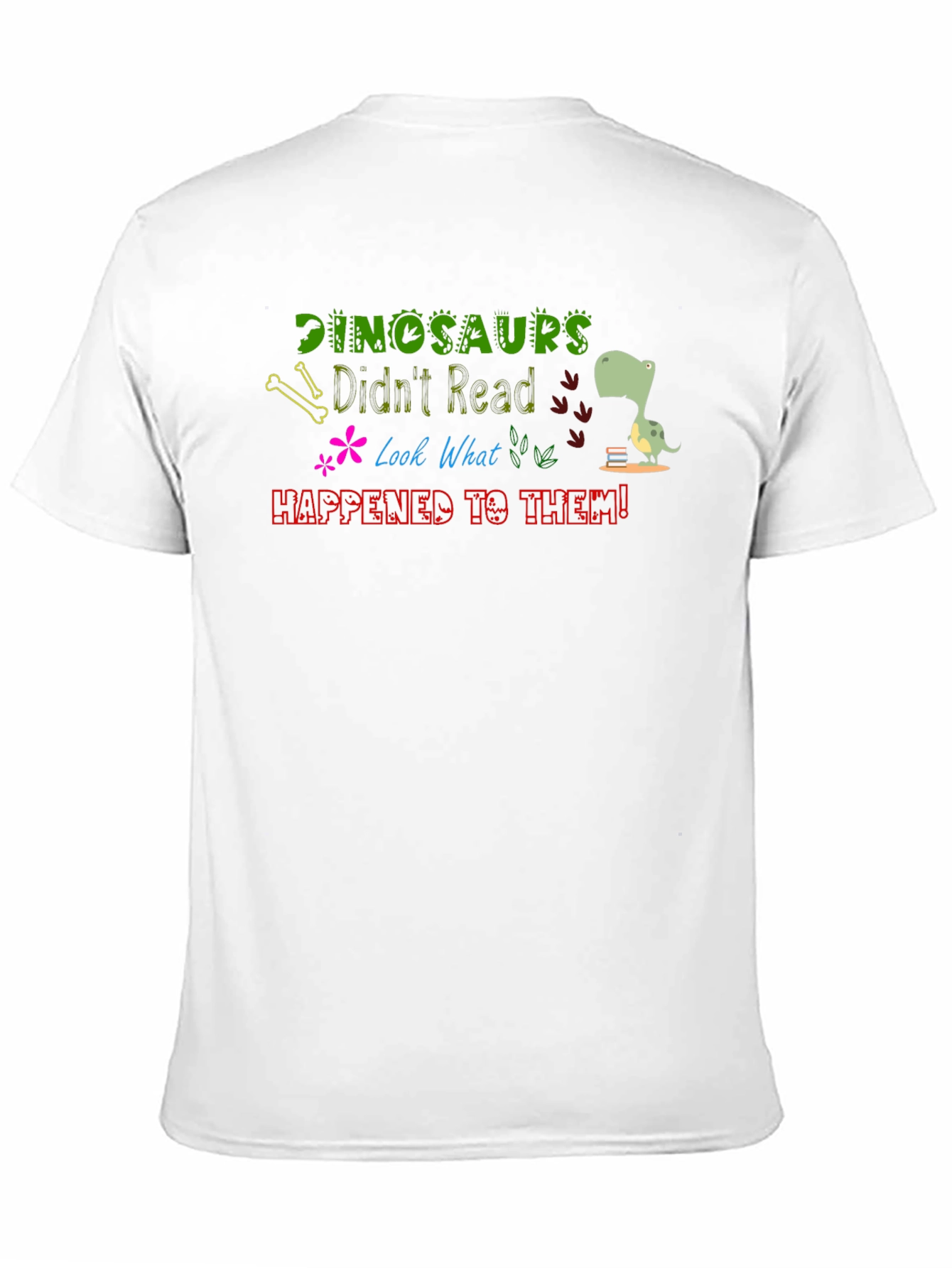 Dinosaurs Didnt Read T-Shirt