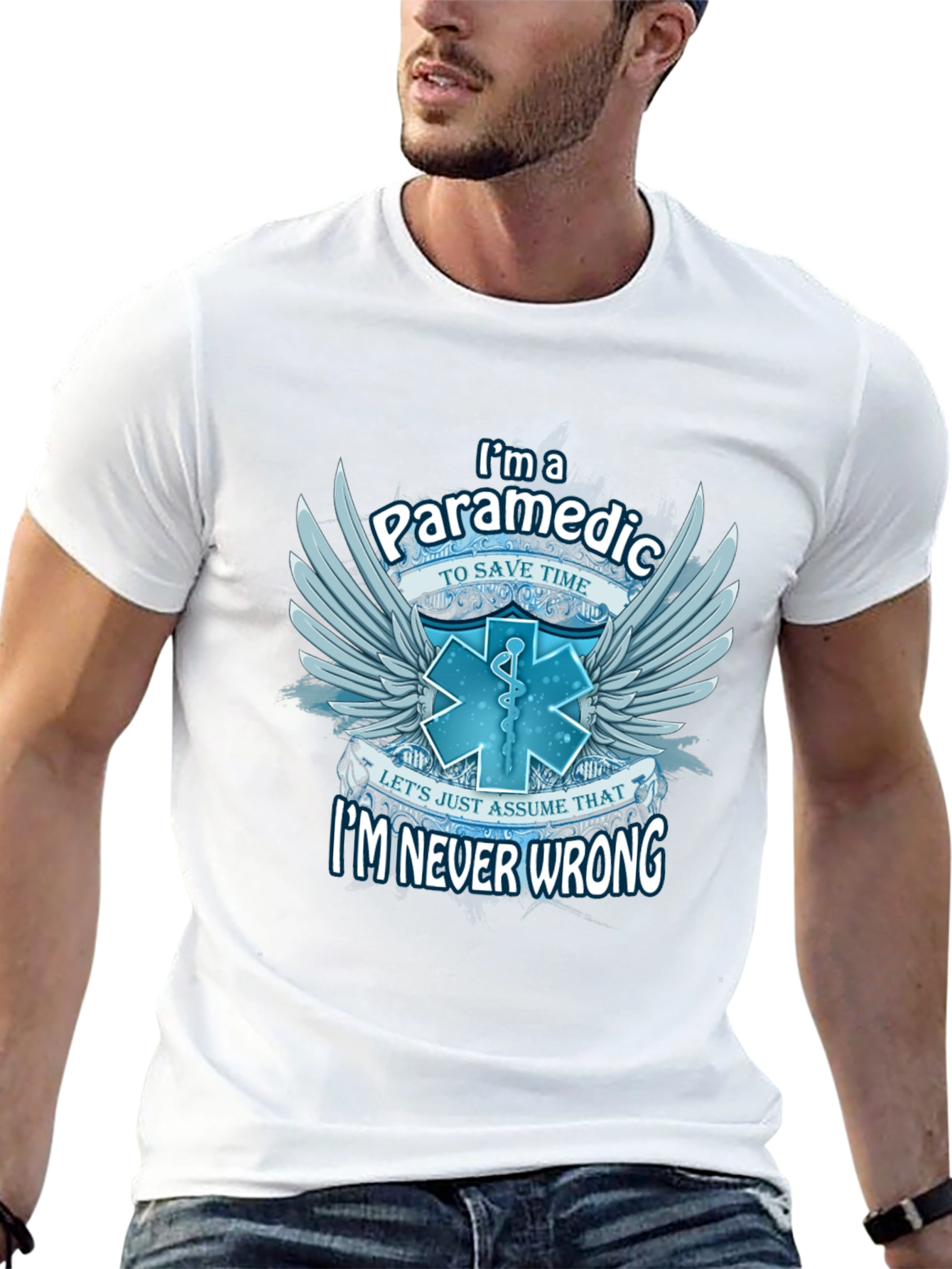 Paramedic T-Shirt - Im Never Wrong