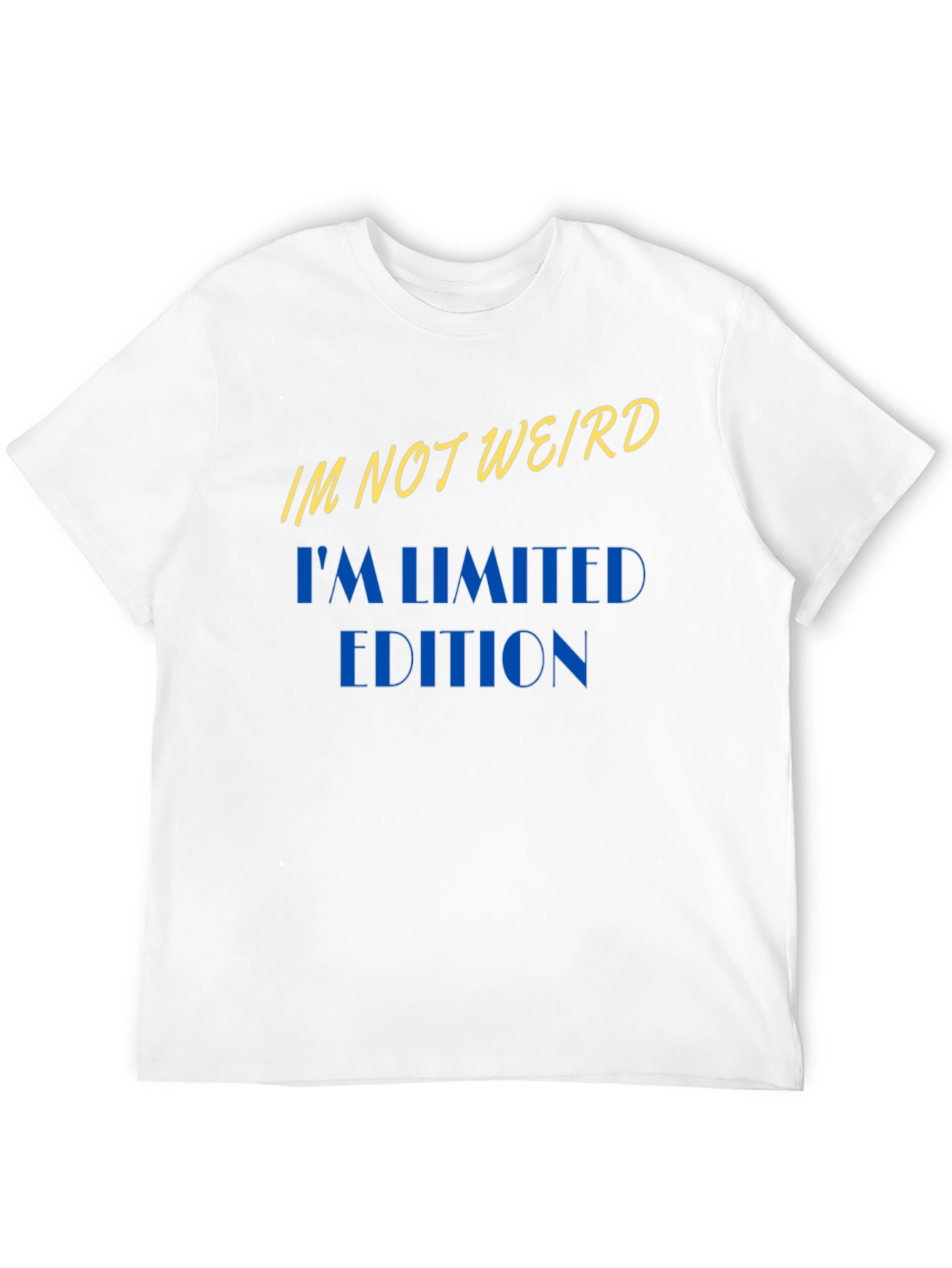Im Not Weird Im Limited Edition Black T-Shirt