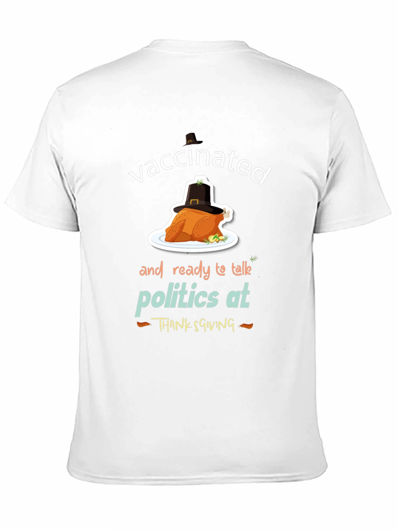 Vaccinated Thanksgiving Politics T-Shirt