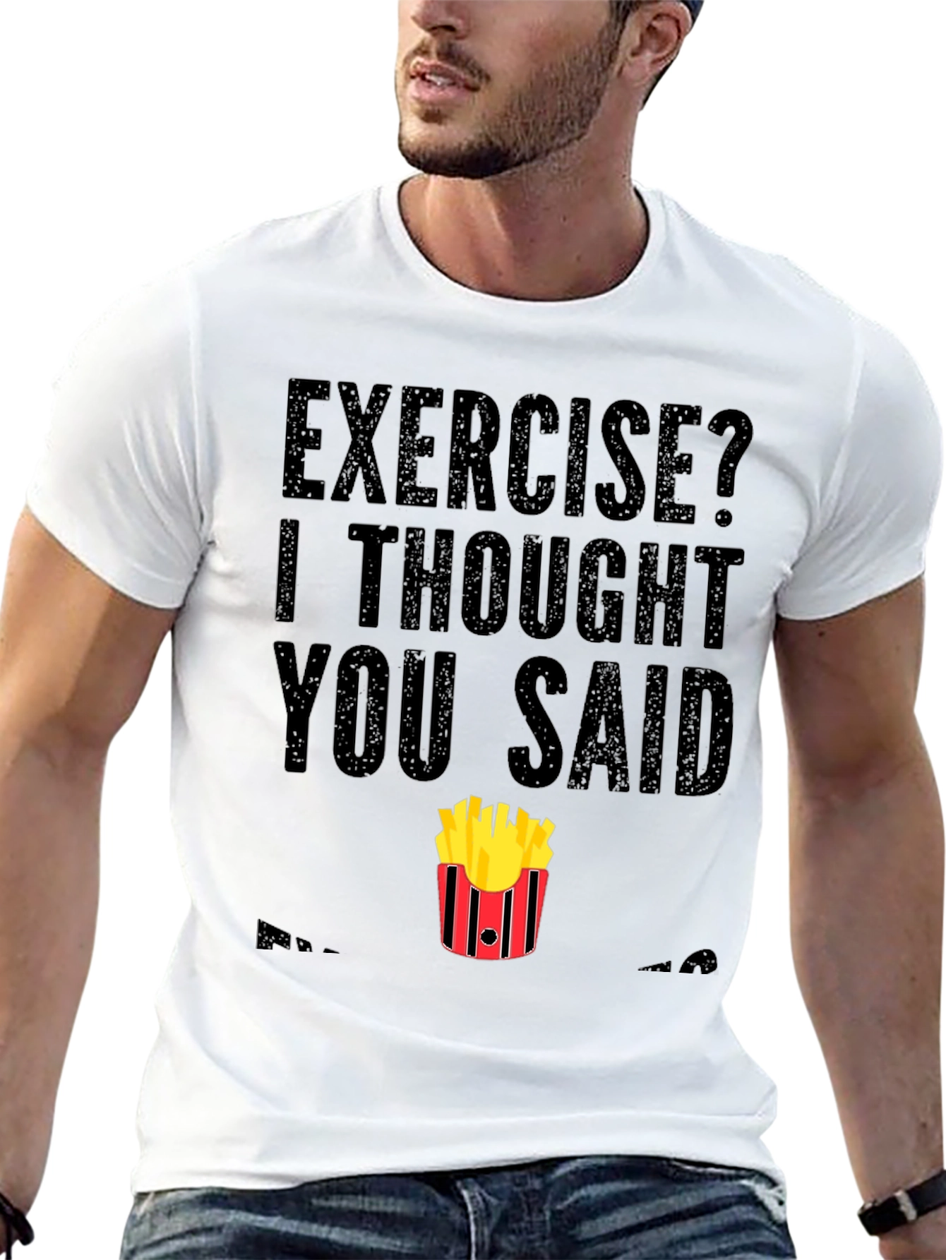 Exercise? Fries T-Shirt - Funny Foodie Tee
