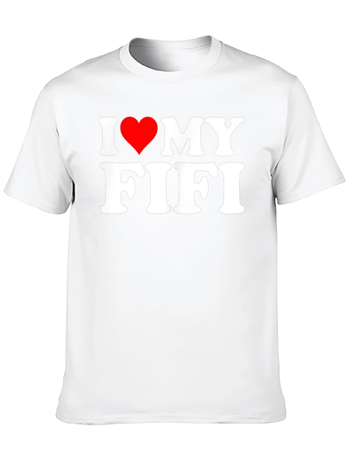 I Heart My Fifi T-Shirt - Novelty Graphic Tee
