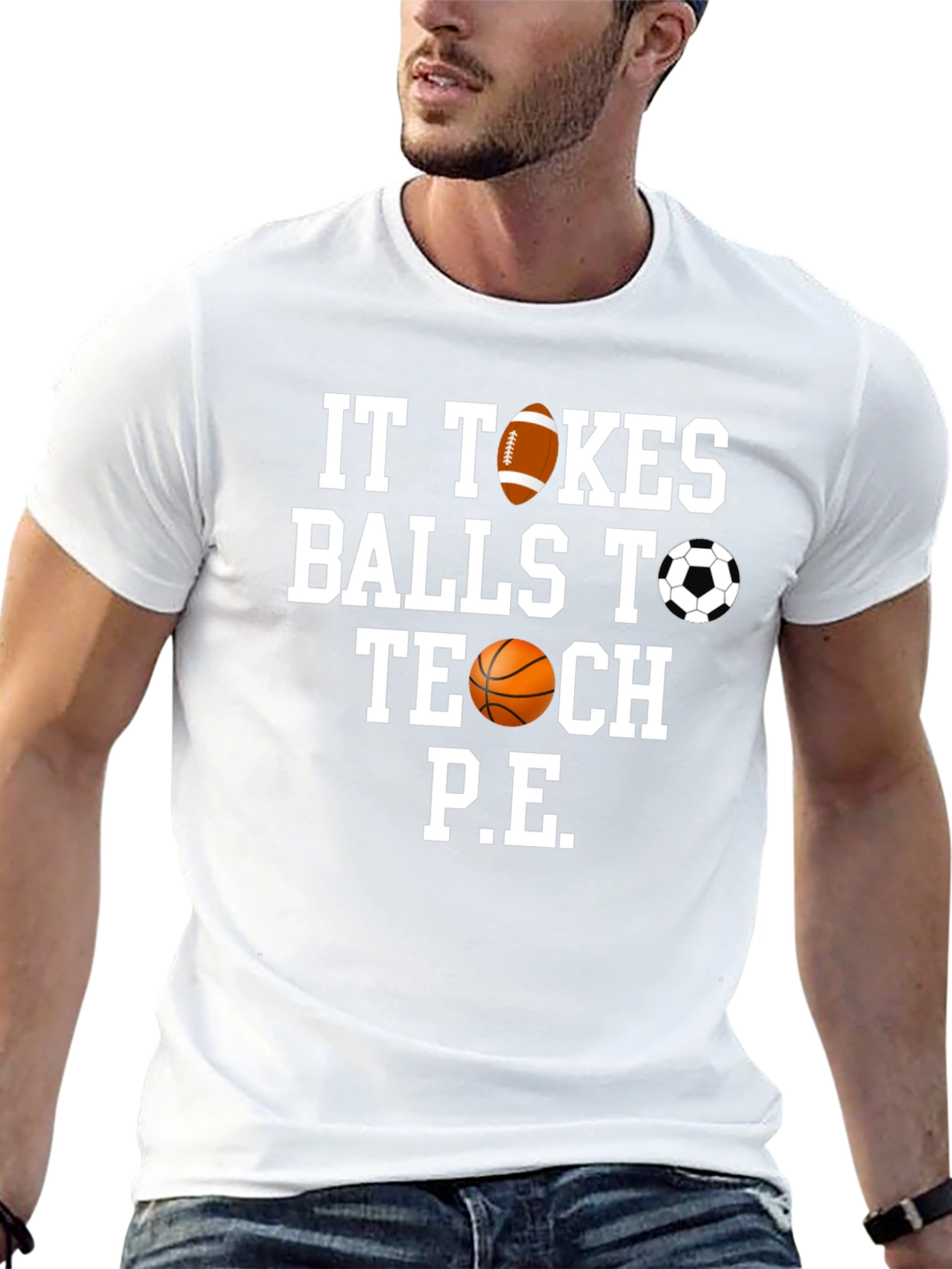 It Takes Balls to Teach P.E. T-Shirt