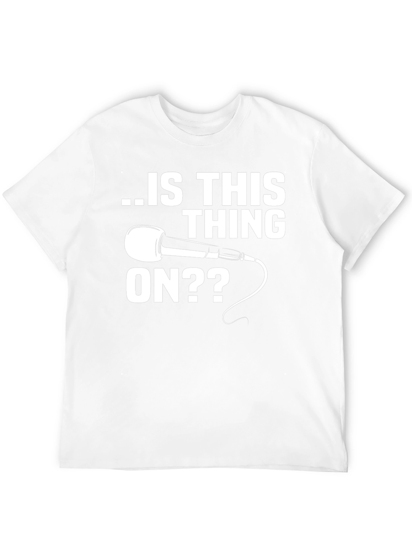 Is This Thing On T-Shirt - Funny Microphone Tee
