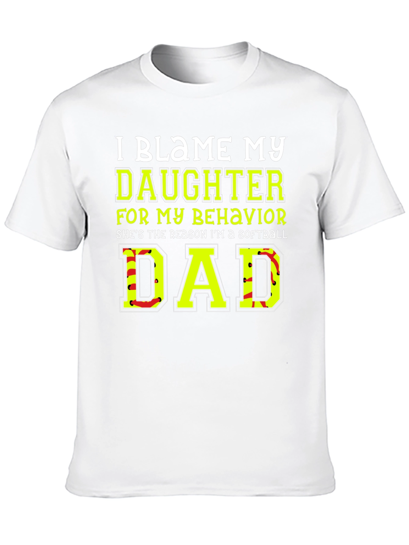 I Blame My Daughter Dad Softball Graphic T-Shirt