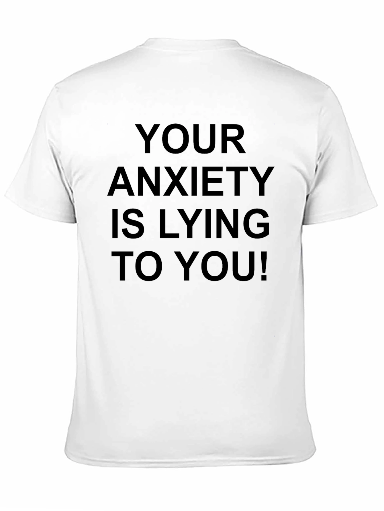 Anxiety Truth T-Shirt - Bold Statement Tee