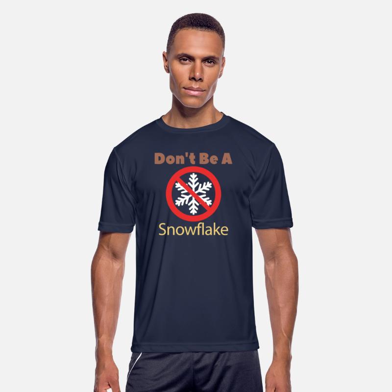 Don't Be A Snowflake Funny Apparel