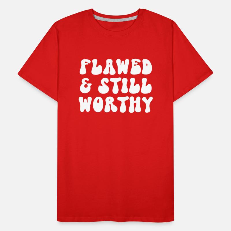 Flawed & Still Worthy Inspirational Message