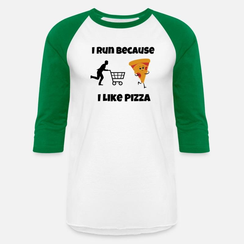 I Run Because I Like Pizza