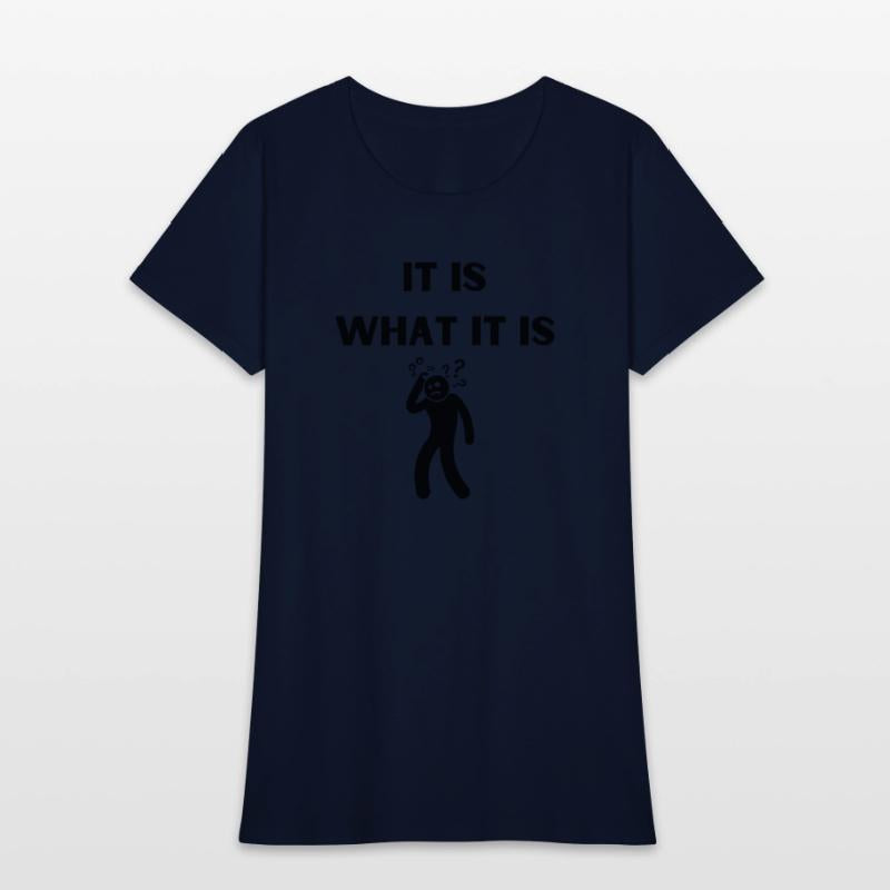 It Is What It Is Funny
