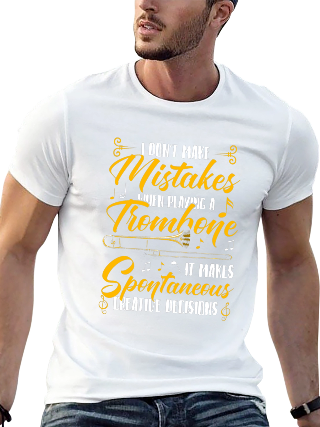 Trombone Player T-Shirt - I Dont Make Mistakes