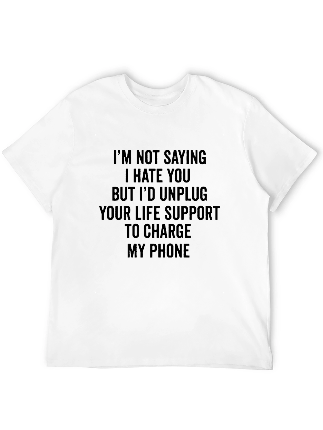 Funny Sarcastic Graphic T-Shirt - Charge My Phone