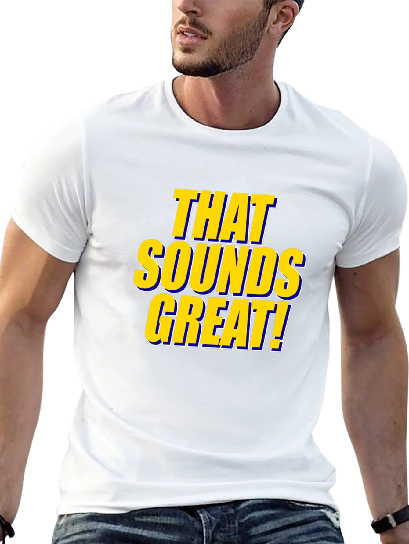 That Sounds Great! Black T-Shirt