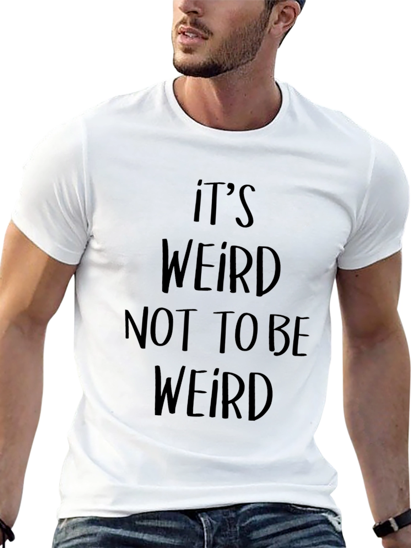 Its Weird Not To Be Weird Black T-Shirt