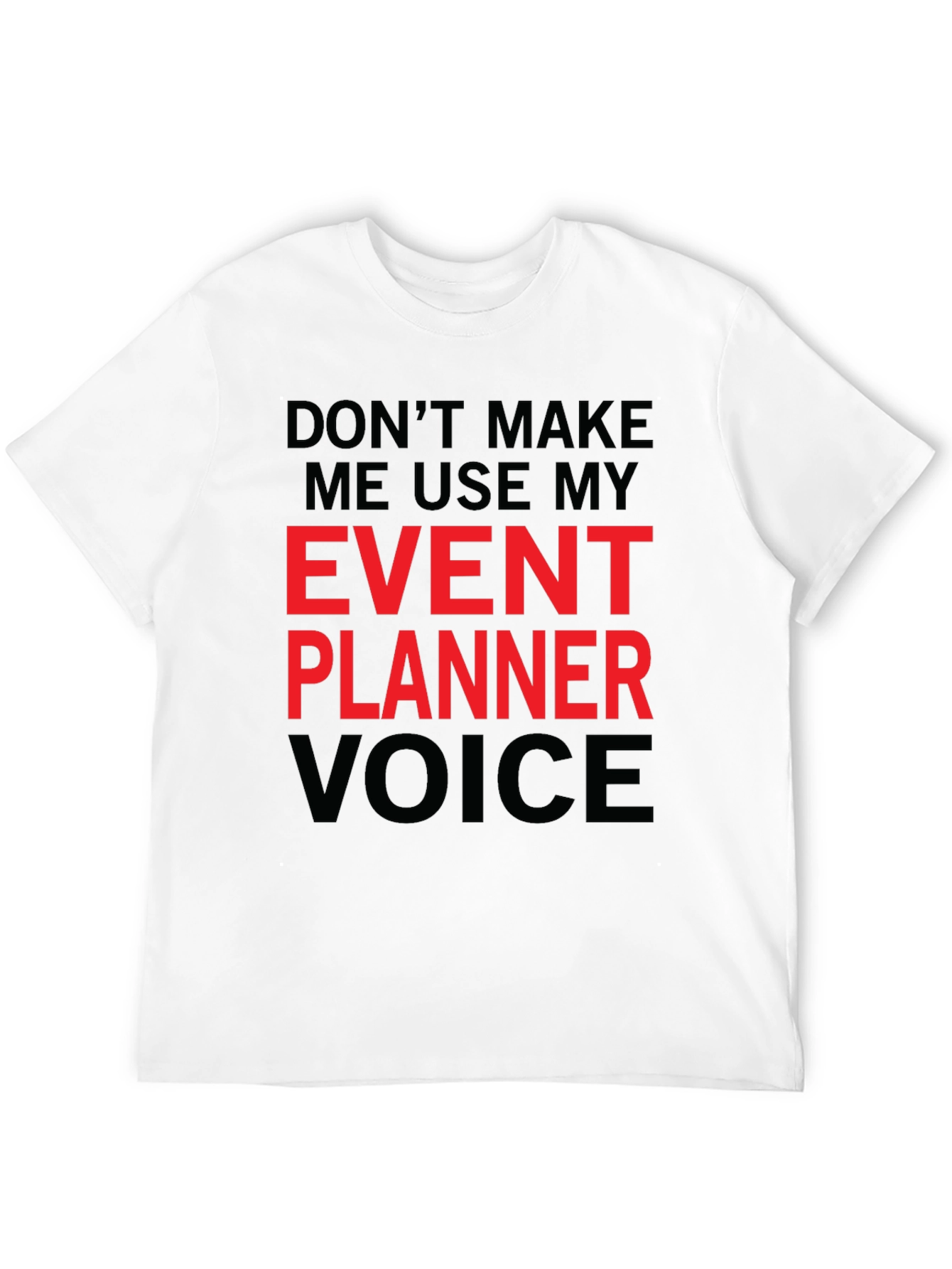 Event Planner Voice Graphic Tee - Funny Occupation T-Shirt