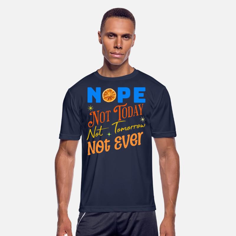 NOPE - Not today, Not Tomorrow, Not Ever