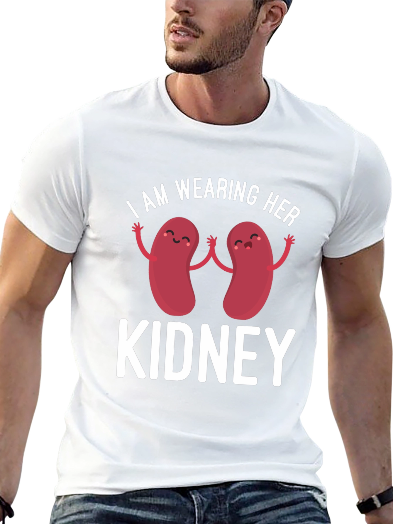 I Am Wearing Her Kidney T-Shirt