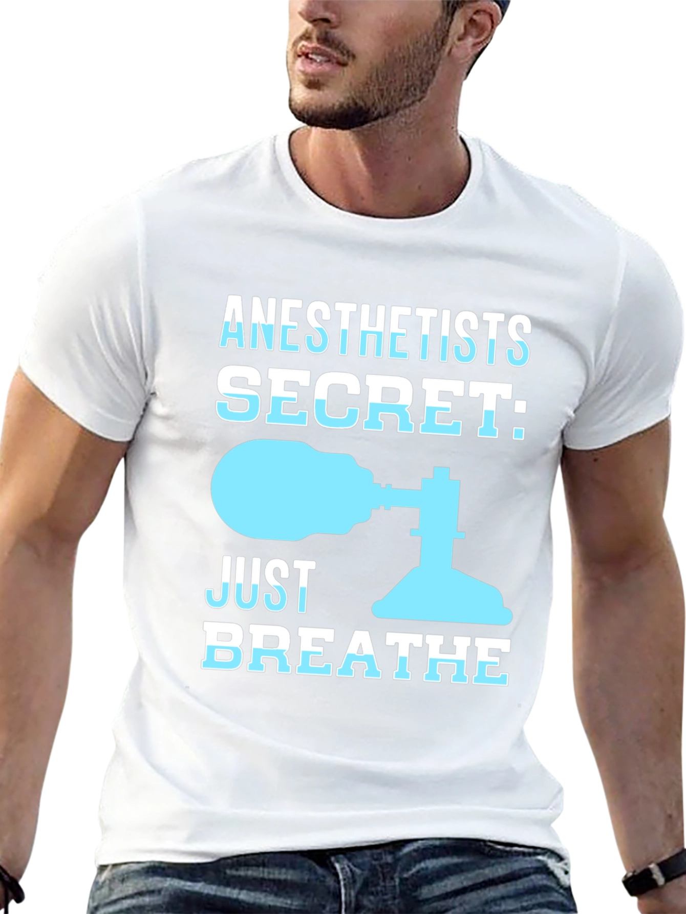 Anesthetist Secret T-Shirt - Just Breathe Funny Tee