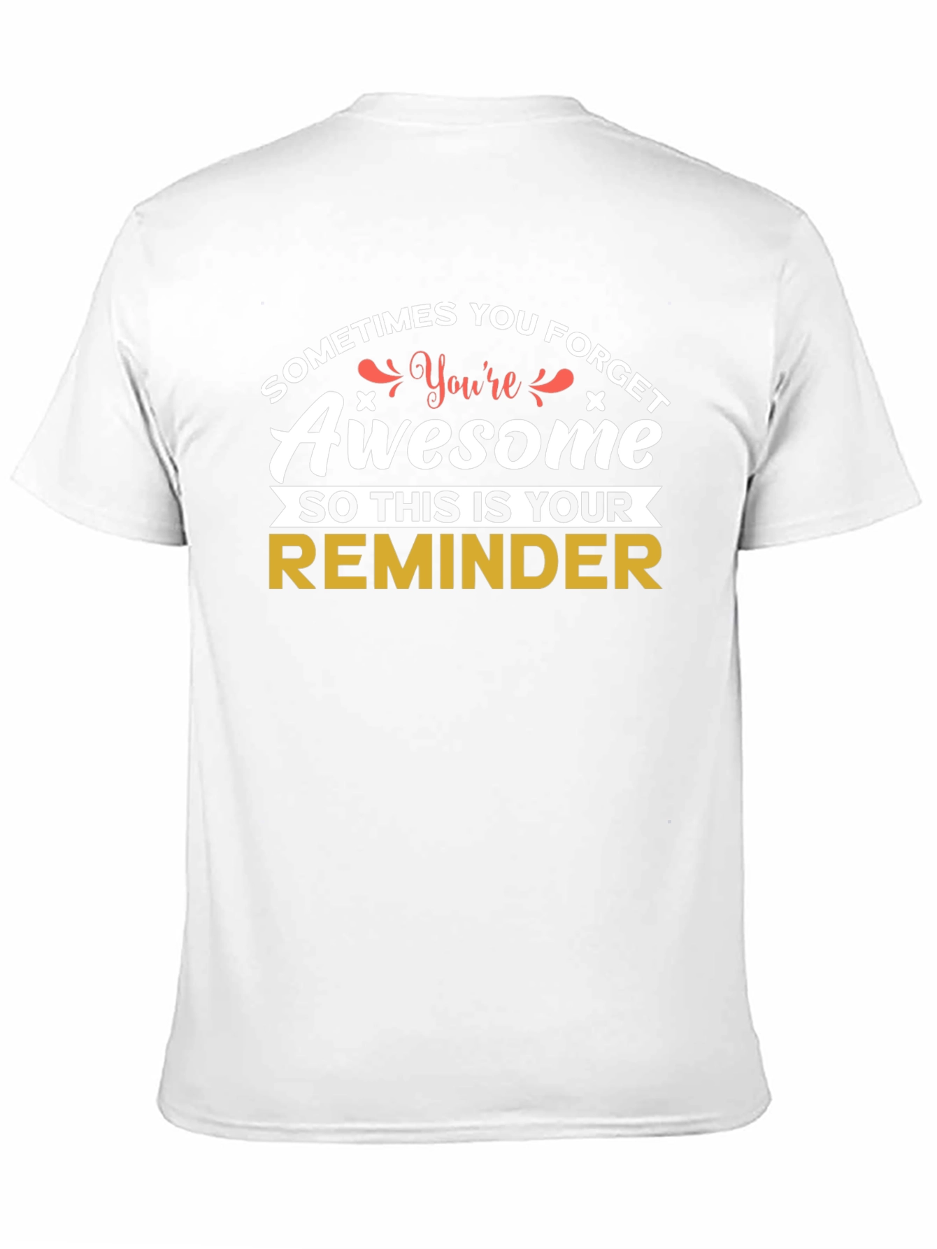 Awesome Reminder Graphic Tee