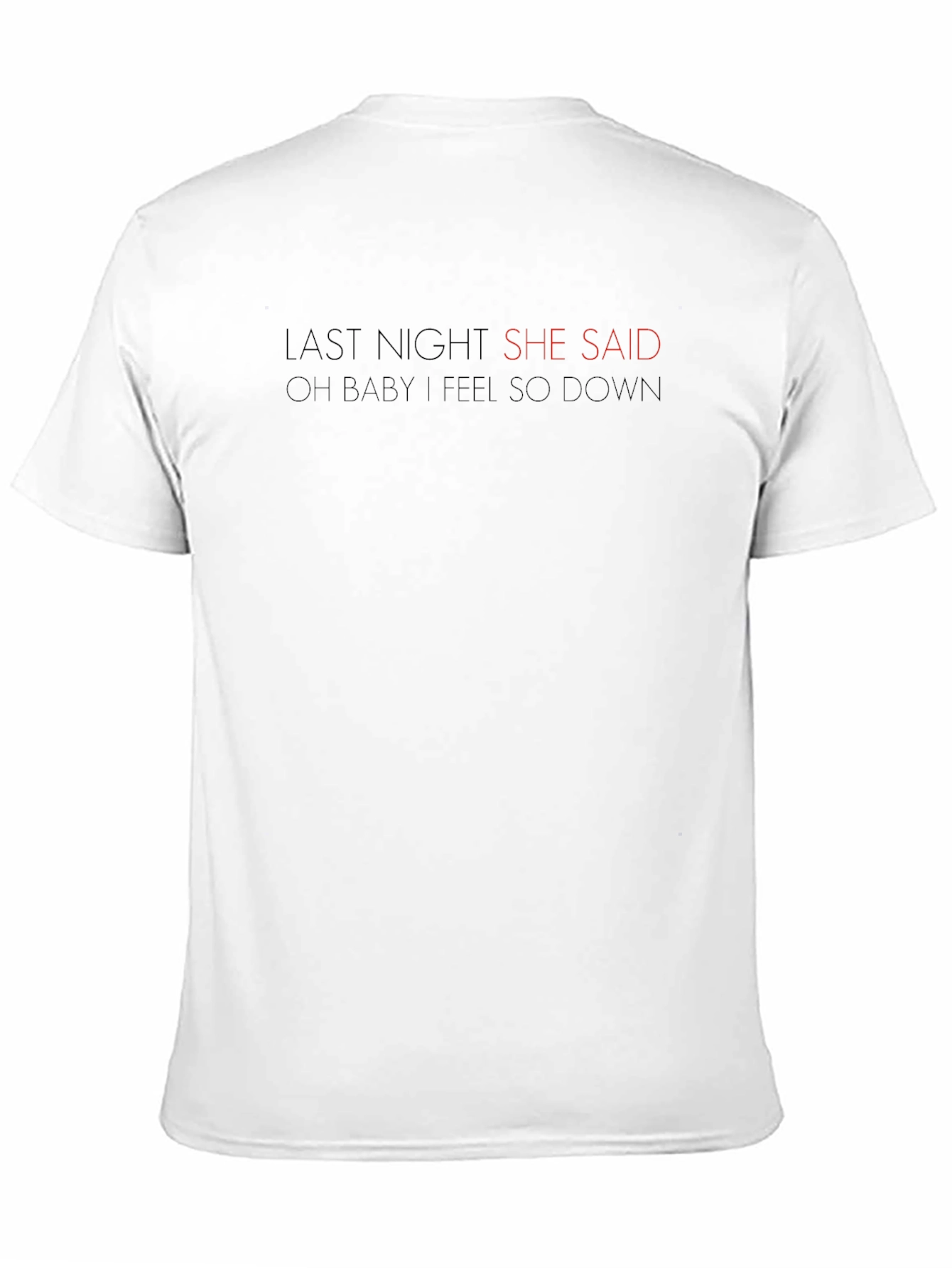 Last Night She Said Graphic Tee
