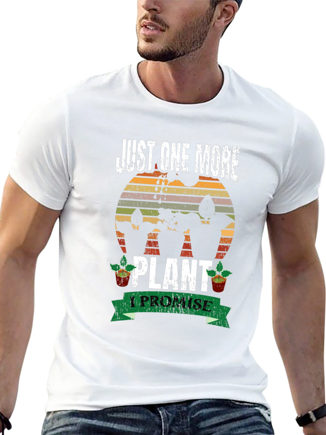 Just One More Plant T-Shirt: Gardeners Promise!
