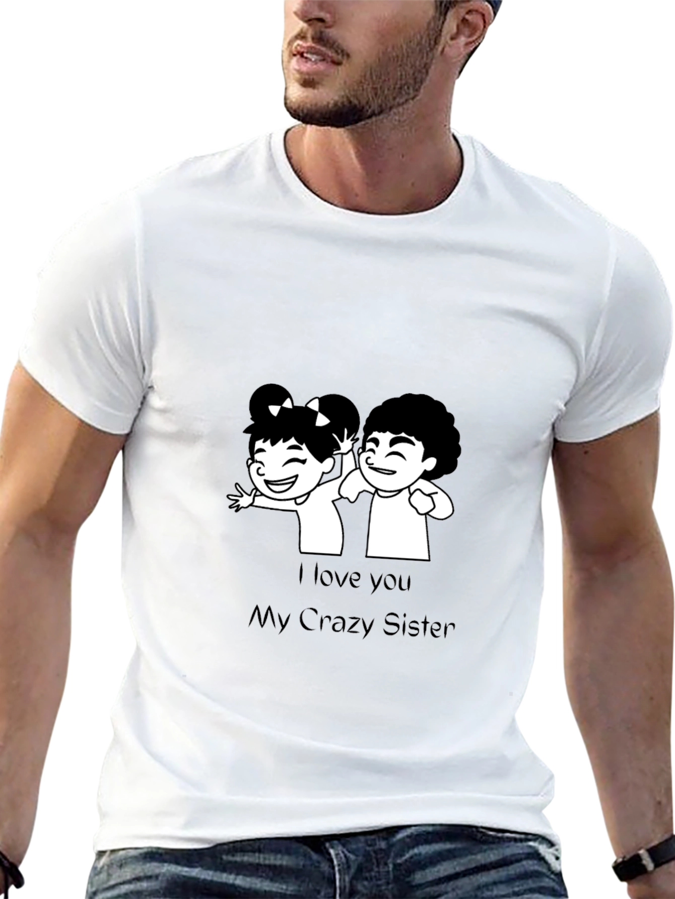 I Love You My Crazy Sister Black T-Shirt