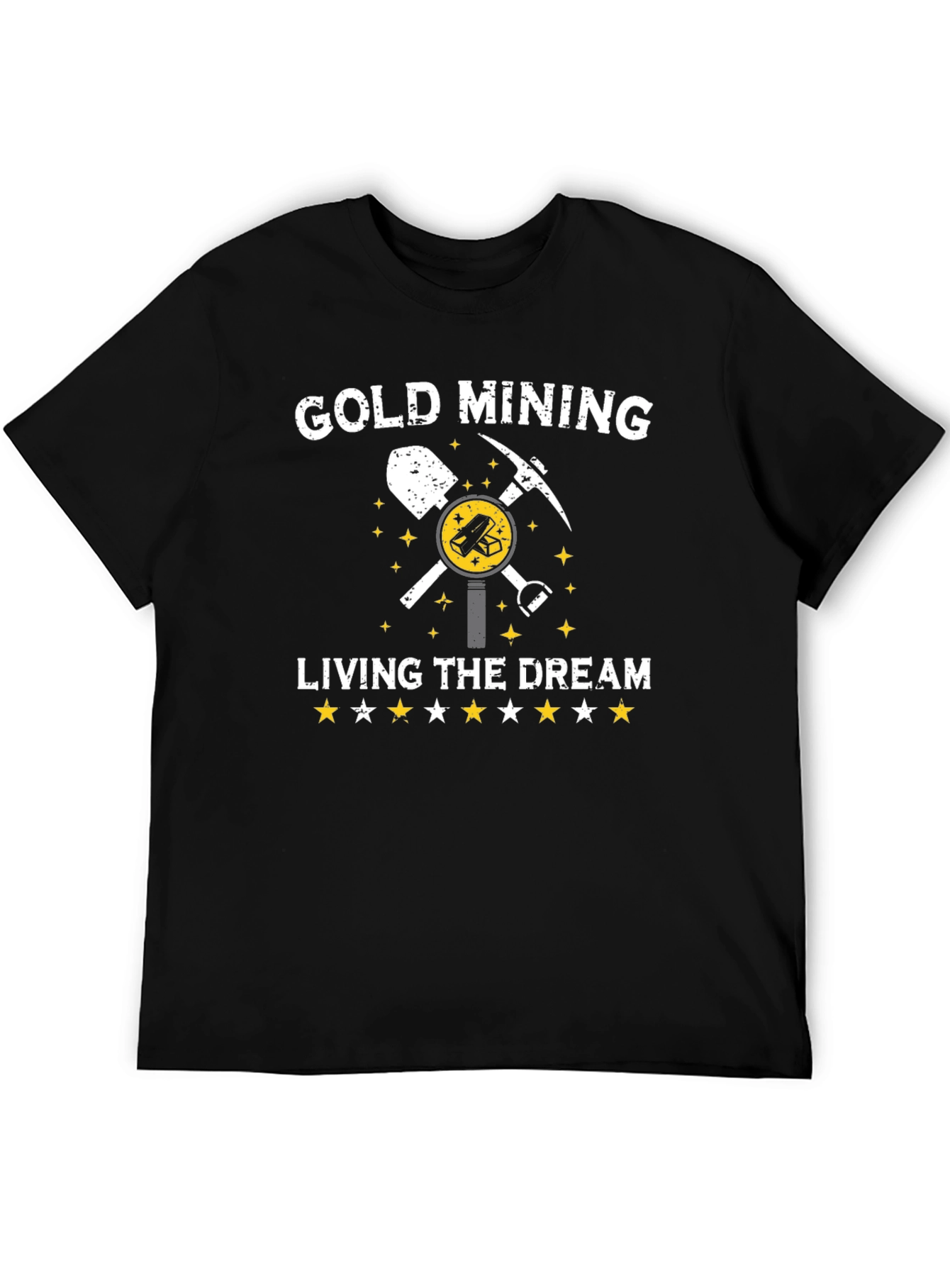 Gold Mining Living The Dream T-Shirt