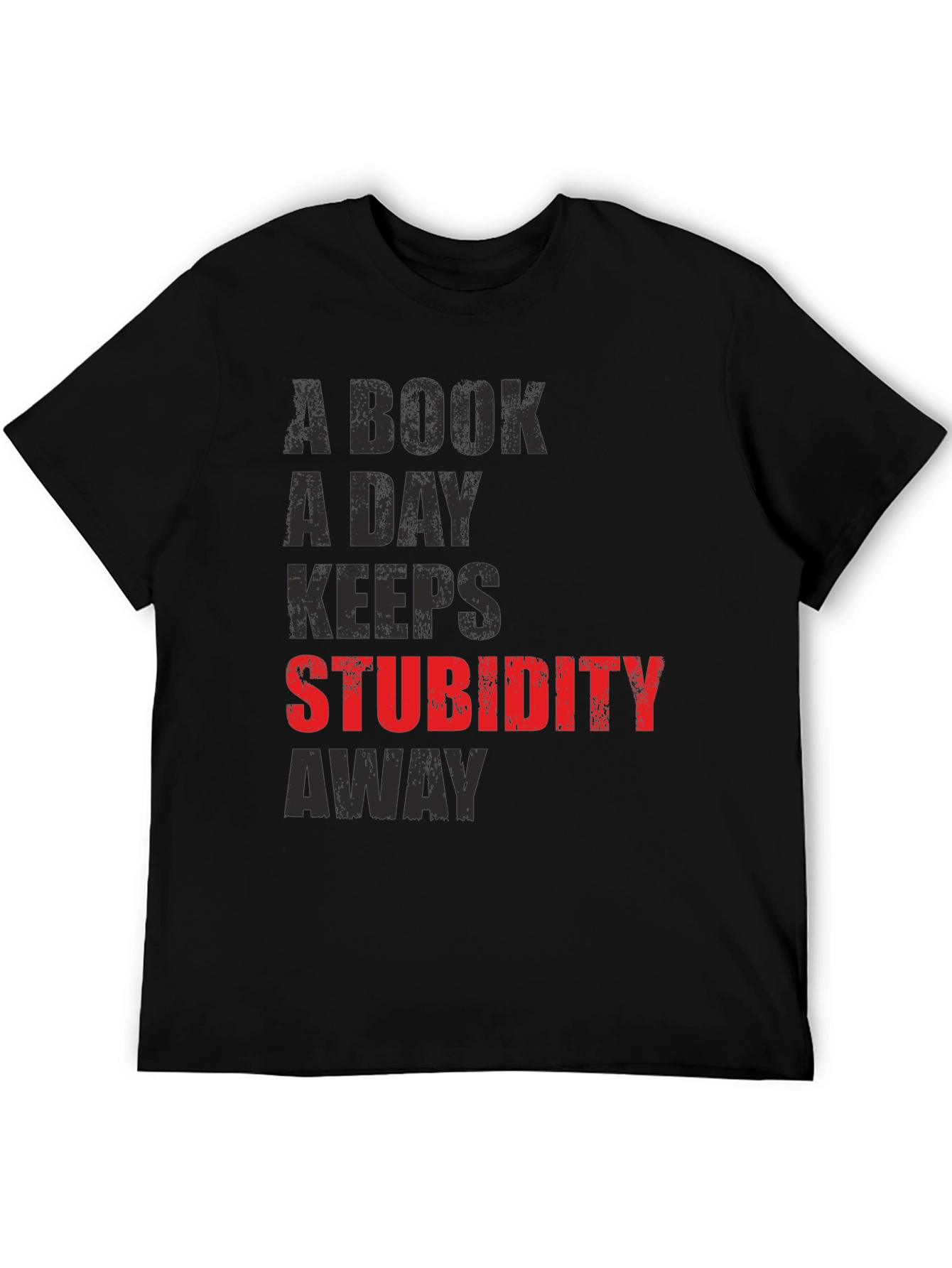 A Book A Day Keeps Stupidity Away T-Shirt