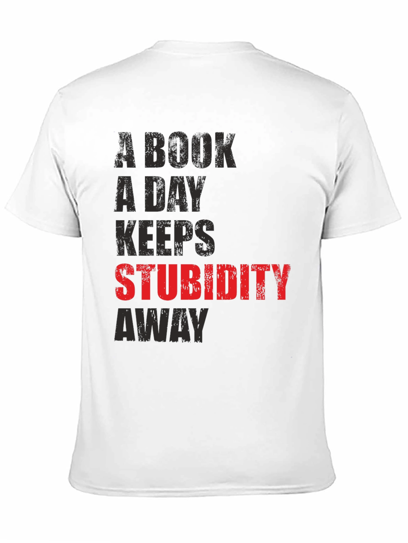 A Book A Day Keeps Stupidity Away T-Shirt