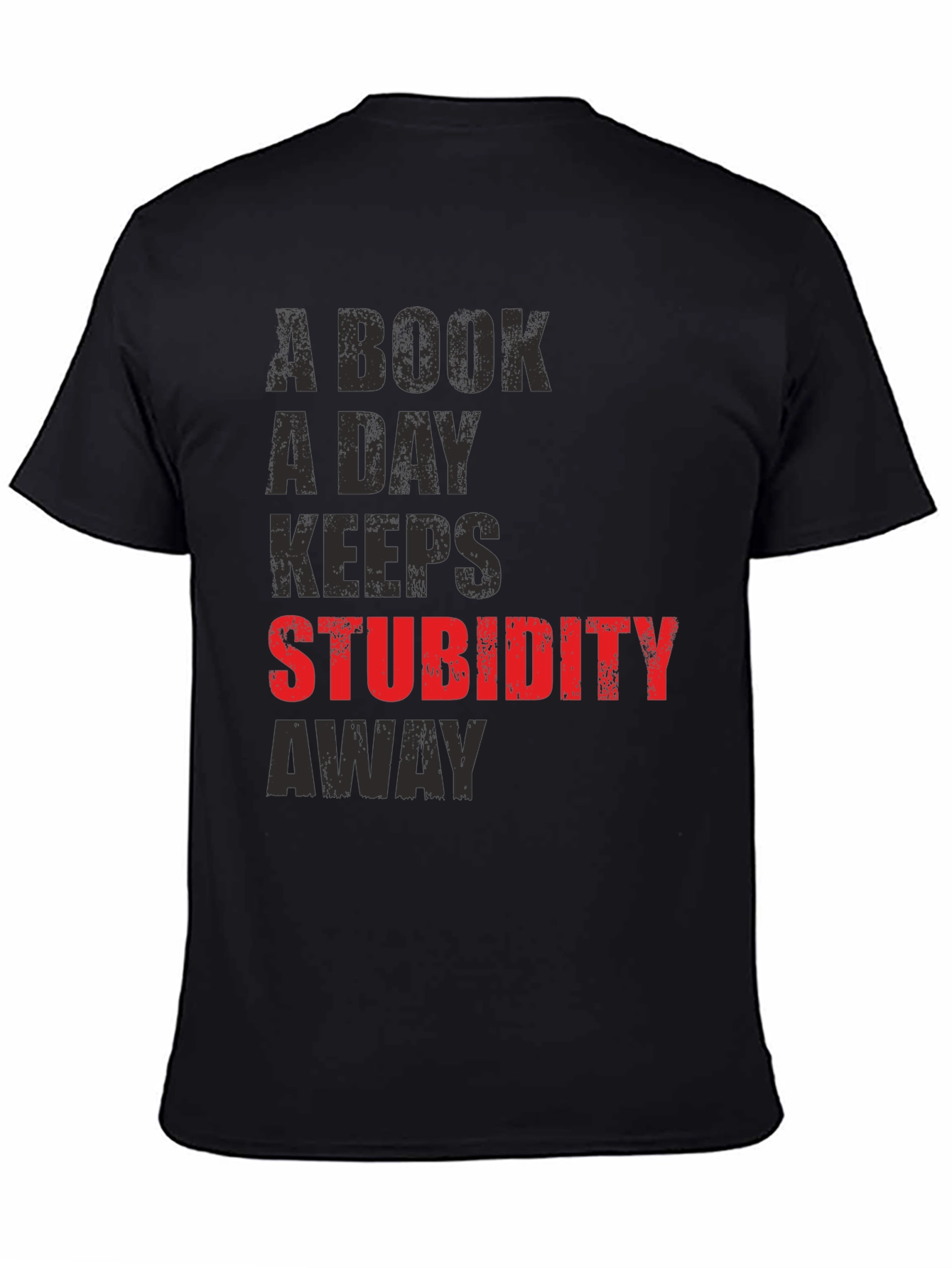 A Book A Day Keeps Stupidity Away T-Shirt