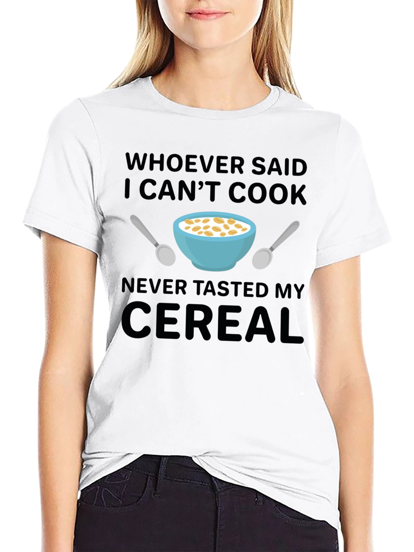 Funny Cereal T-Shirt - Whoever Said I Cant Cook
