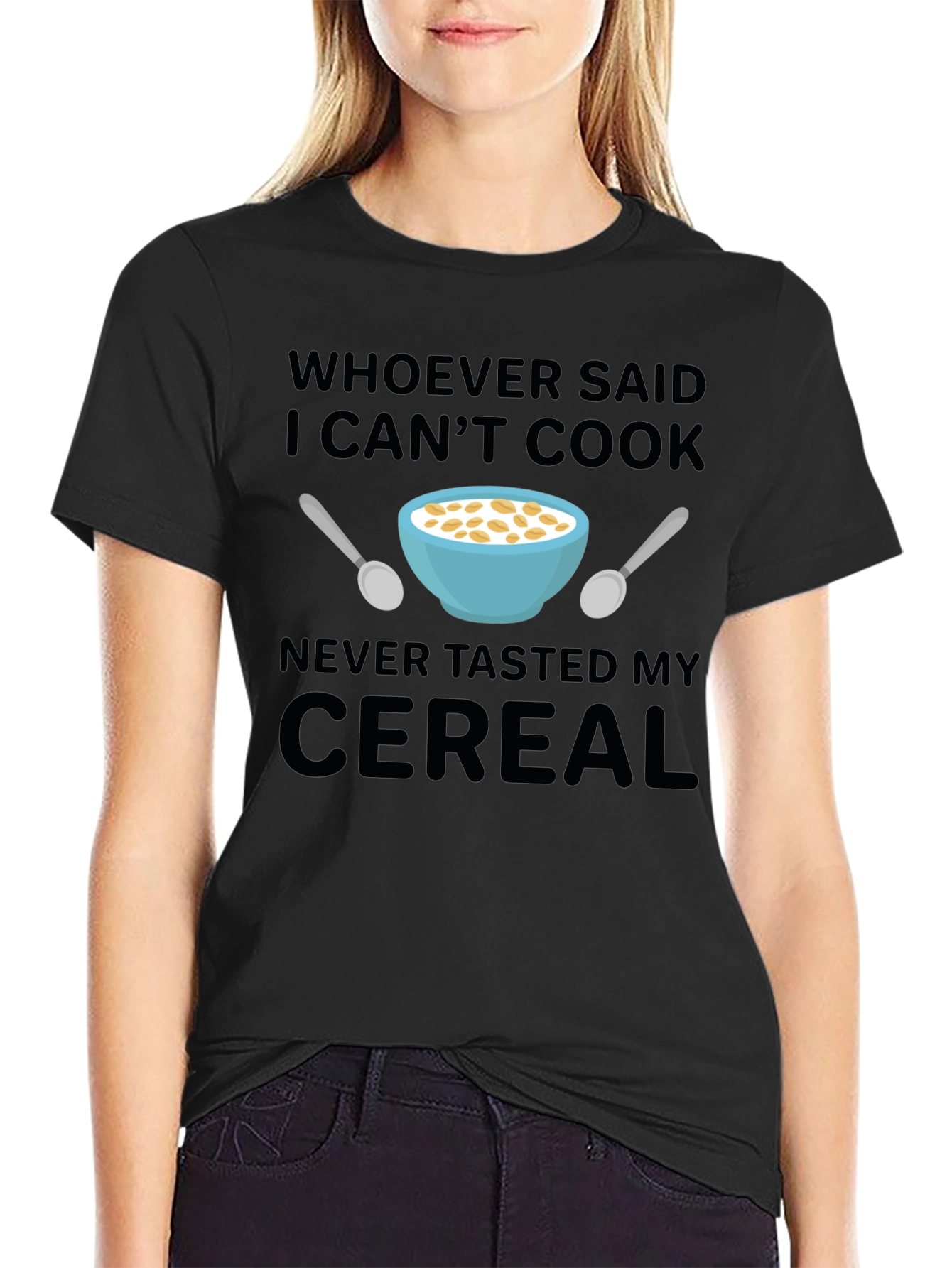 Funny Cereal T-Shirt - Whoever Said I Cant Cook