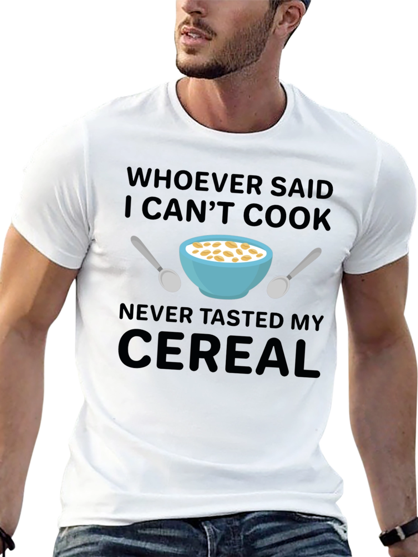 Funny Cereal T-Shirt - Whoever Said I Cant Cook