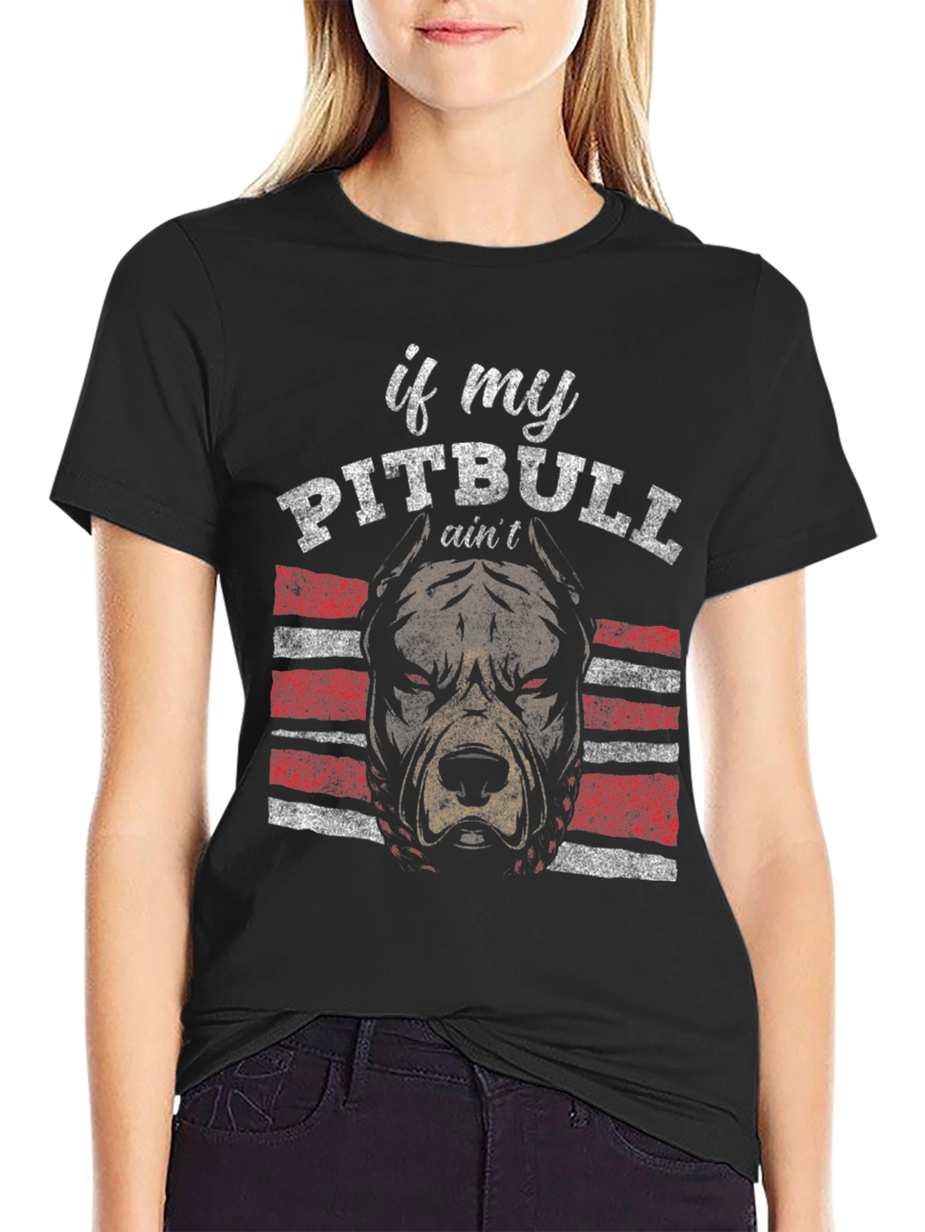 Pitbull T-Shirt - If My Pitbull Aint Design