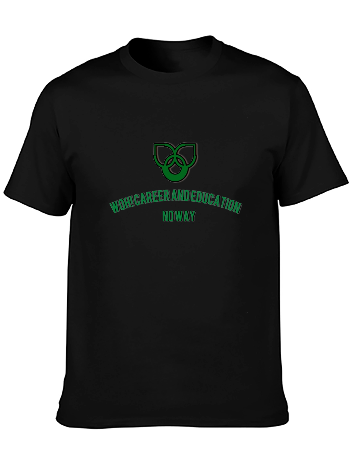 WOH! Career and Education Tee - Funny Graphic T-Shirt