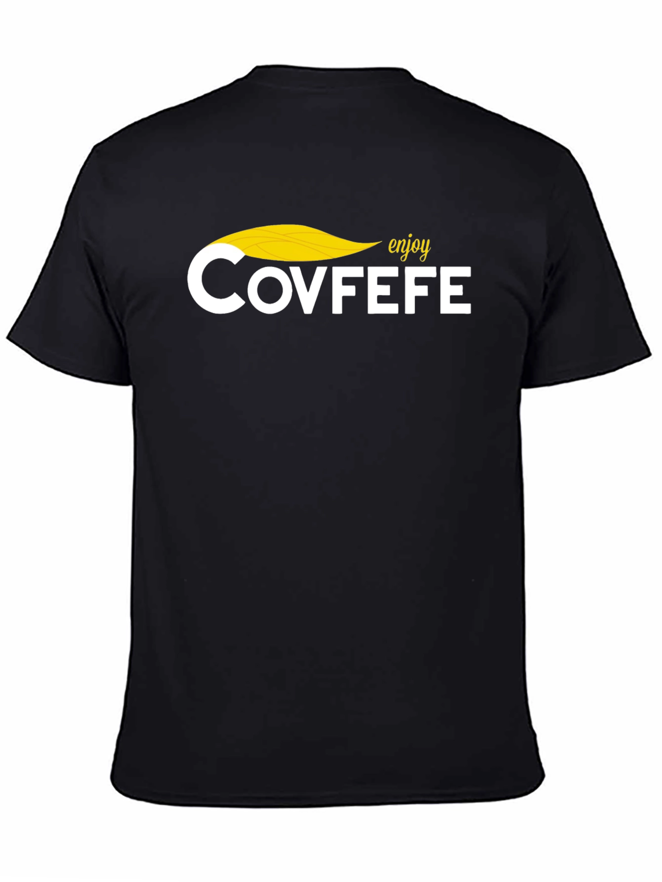 Enjoy Covfefe Graphic Tee - Novelty T-Shirt