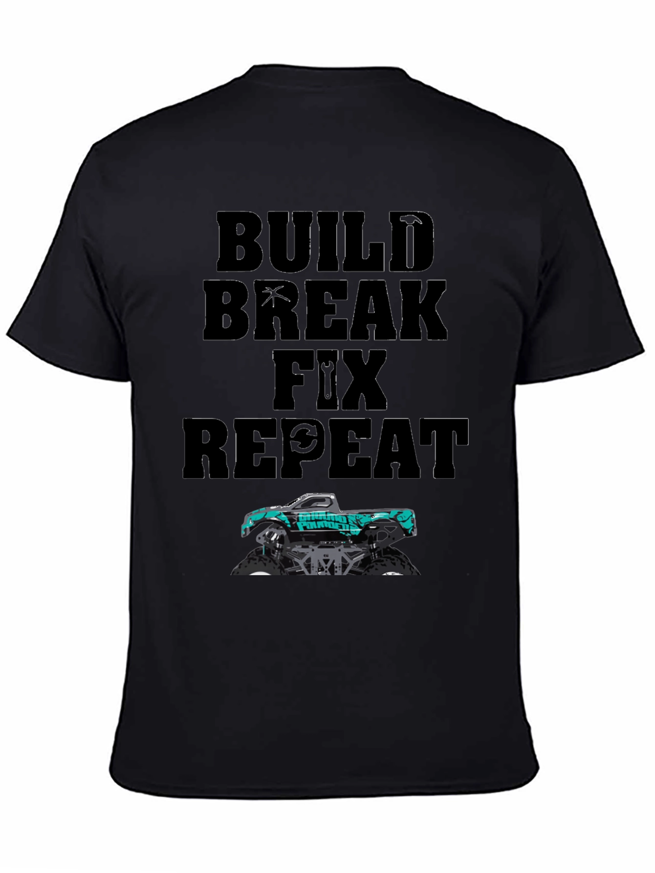 Build Break Fix Repeat Monster Truck T-Shirt