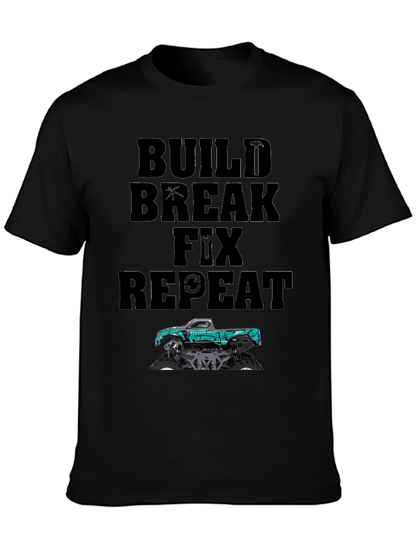 Build Break Fix Repeat Monster Truck T-Shirt