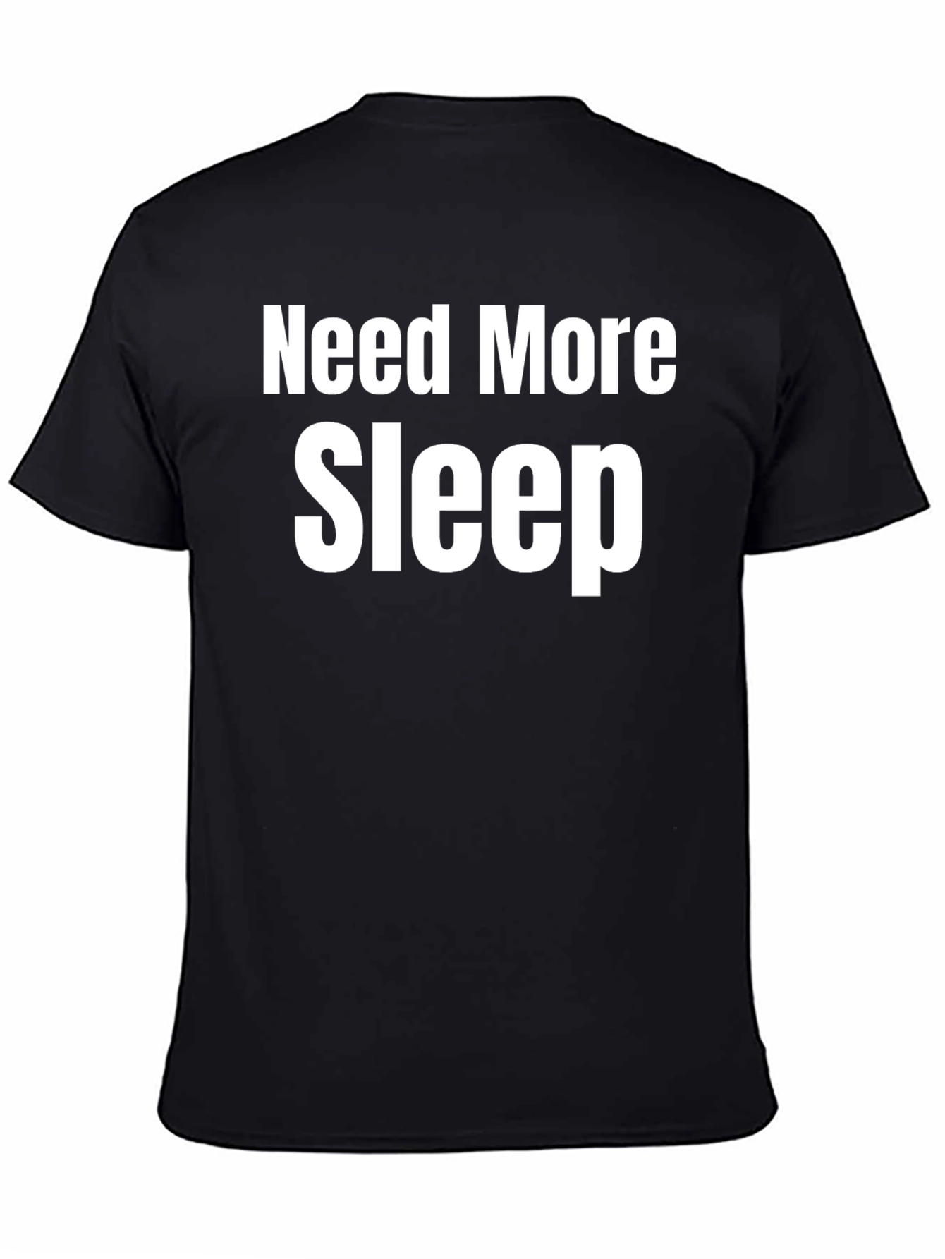 Need More Sleep T-Shirt - Black Casual Tee