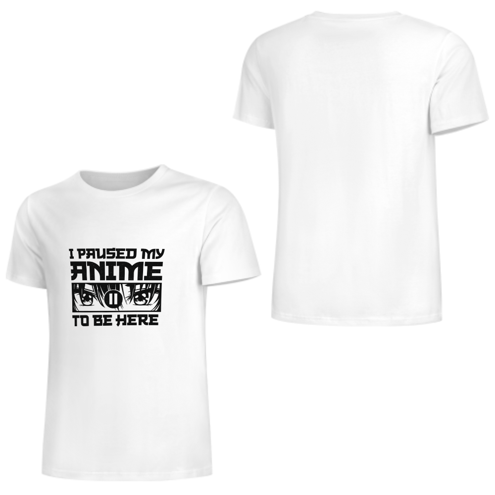 I Paused My Anime To Be Here T-Shirt | Funny Anime Fan Graphic Tee(z129)
