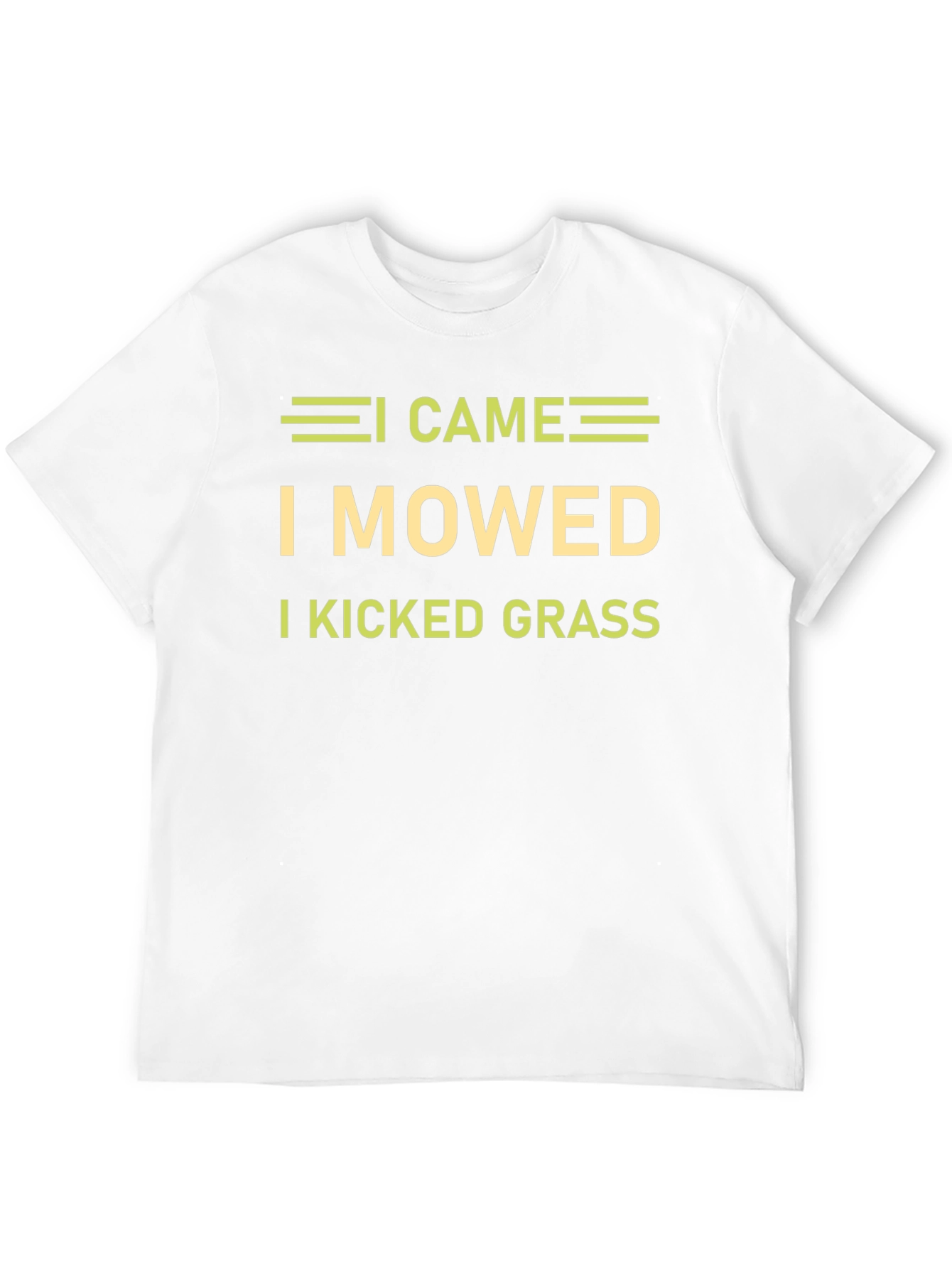 I Came I Mowed I Kicked Grass T-Shirt
