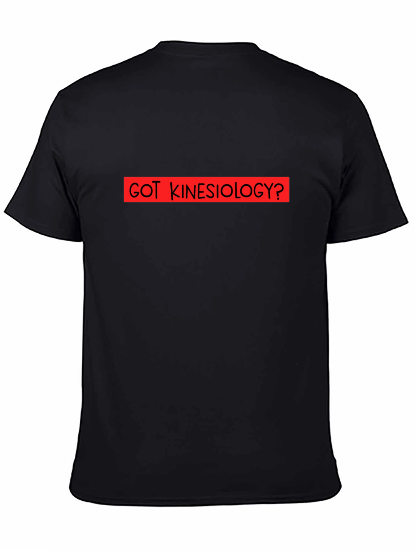 Got Kinesiology? Black Graphic T-Shirt