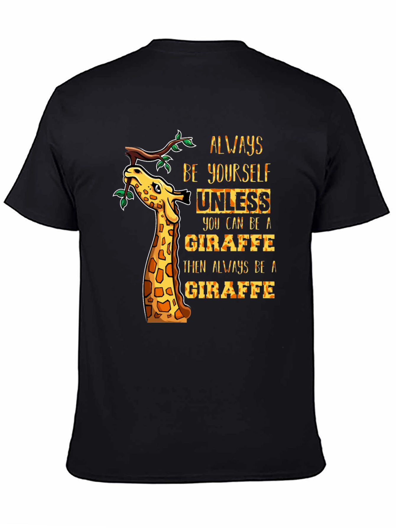 Always Be Yourself Giraffe Graphic Tee