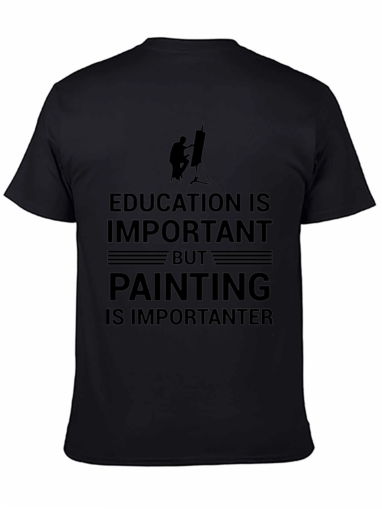 Education vs Painting T-Shirt