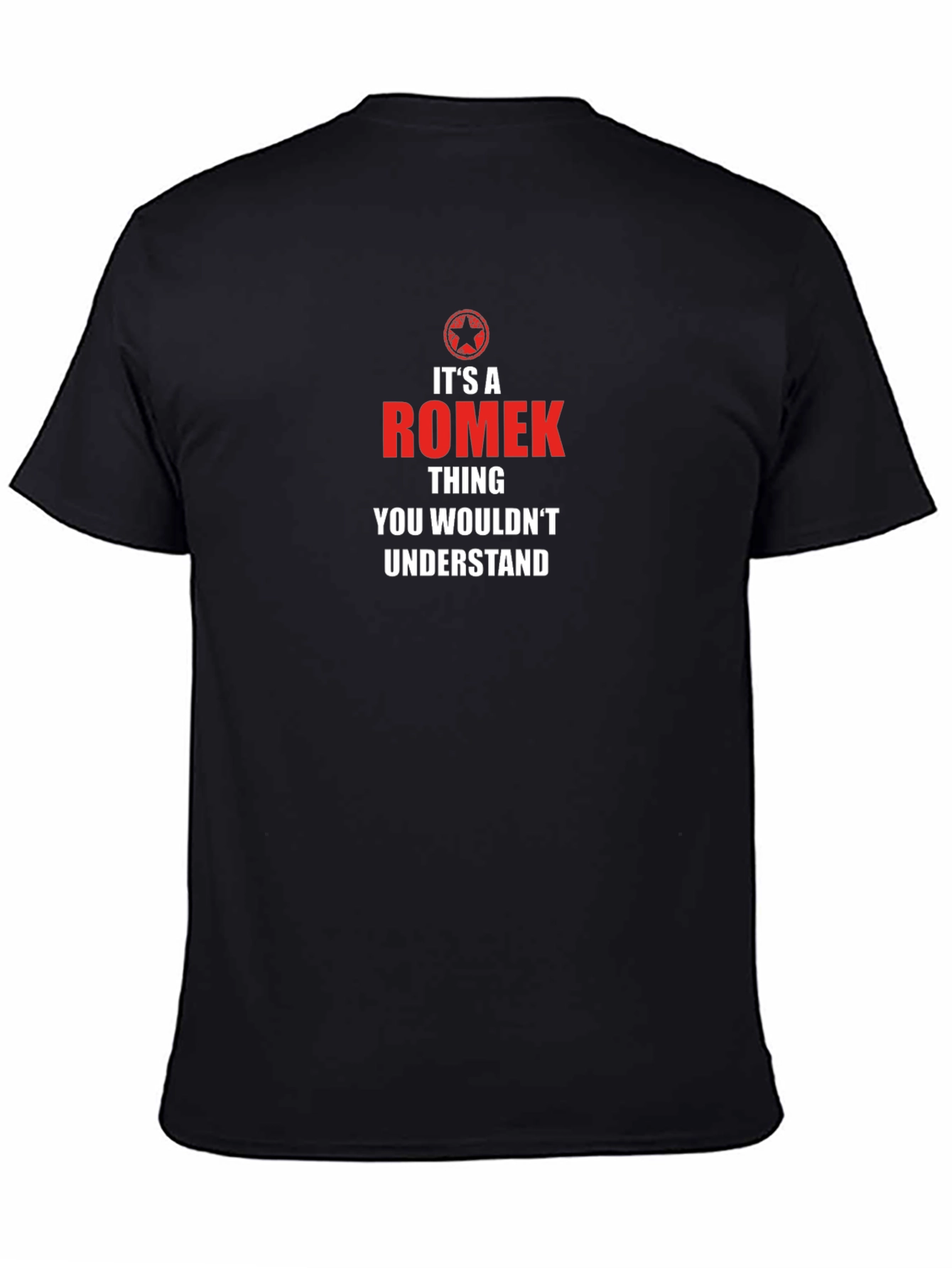 Its a Romek Thing T-Shirt - You Wouldnt Understand